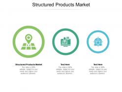 Structured products market ppt powerpoint presentation layouts templates cpb