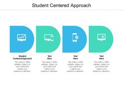 Student centered approach ppt powerpoint presentation summary pictures cpb