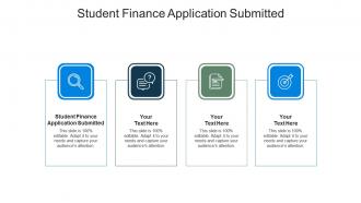 Student finance application submitted ppt powerpoint presentation layouts model cpb