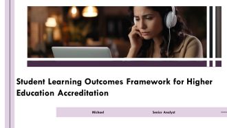 Student Learning Outcomes Framework For Higher Education Accreditation PPT Graphics AT