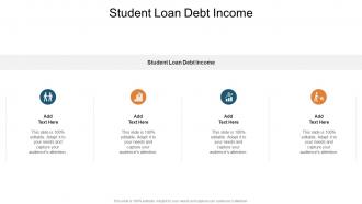 Student Loan Debt Income In Powerpoint And Google Slides Cpb