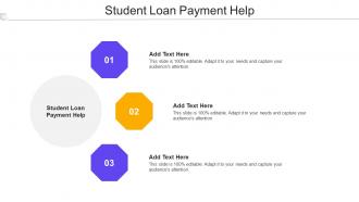 Student Loan Payment Help Ppt Powerpoint Presentation Gallery Example Cpb