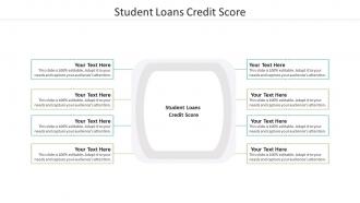 Student loans credit score ppt powerpoint presentation show graphics cpb