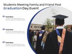 Students meeting family and friend post graduation day event