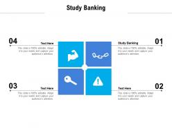 Study banking ppt powerpoint presentation inspiration graphics pictures cpb