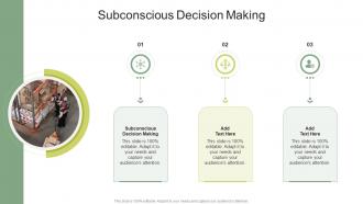 Subconscious Decision Making In Powerpoint And Google Slides Cpb