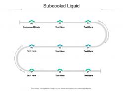 Subcooled liquid ppt powerpoint presentation infographic template images cpb