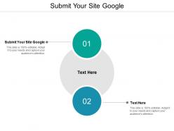 submit_your_site_google_ppt_powerpoint_presentation_icon_gallery_cpb_Slide01