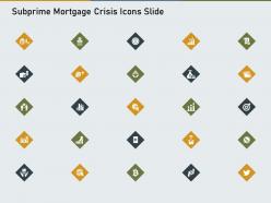 Subprime mortgage crisis icons slide powerpoint presentation objects