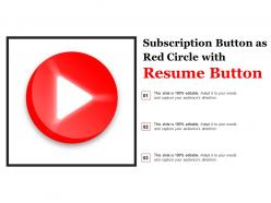 Subscription button as red circle with resume button