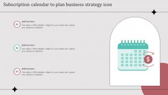 Subscription Calendar To Plan Business Strategy Icon