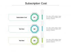 Subscription cost ppt powerpoint presentation infographics slide portrait cpb