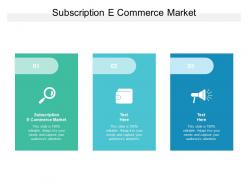 Subscription e commerce market ppt powerpoint presentation file diagrams cpb