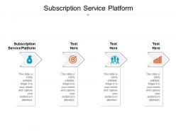 Subscription service platform ppt powerpoint presentation pictures infographics cpb