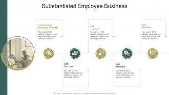 Substantiated Employee Business In Powerpoint And Google Slides Cpb