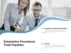 Substantive procedures trade payables ppt powerpoint presentation pictures brochure cpb