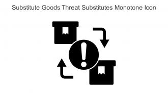 Substitute Goods Threat Substitutes Monotone Icon In Powerpoint Pptx Png And Editable Eps Format