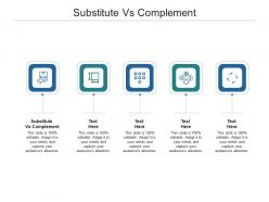 Substitute vs complement ppt powerpoint presentation summary designs download cpb