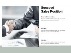 Succeed sales position ppt powerpoint presentation inspiration themes cpb