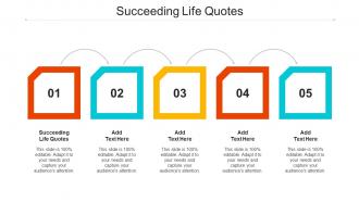 Succeeding Life Quotes Ppt Powerpoint Presentation Inspiration Shapes Cpb
