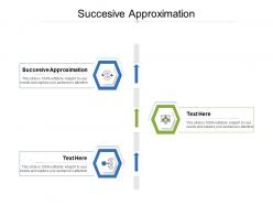 Succesive approximation ppt powerpoint presentation outline show cpb