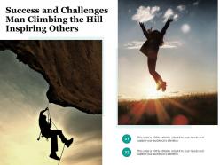 Success and challenges man climbing the hill inspiring others