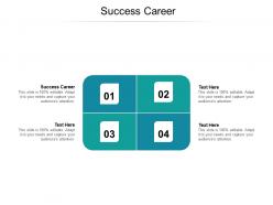 Success career ppt powerpoint presentation summary layout ideas cpb
