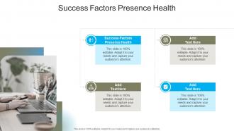 Success Factors Presence Health In Powerpoint And Google Slides Cpb