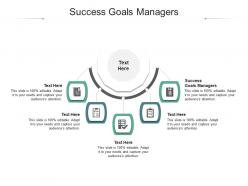 Success goals managers ppt powerpoint presentation slides infographics cpb