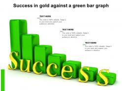 Success in gold against a green bar graph