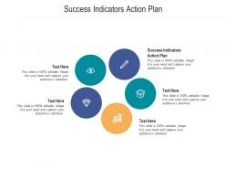 Success indicators action plan ppt powerpoint presentation portfolio layout ideas cpb