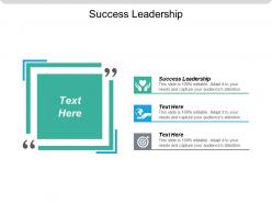 Success leadership ppt powerpoint presentation gallery infographics cpb