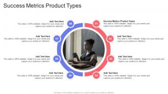 Success Metrics Product Types In Powerpoint And Google Slides Cpb