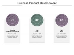 Success product development ppt powerpoint presentation model slide download cpb