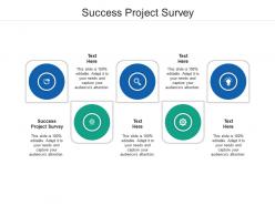 Success project survey ppt powerpoint presentation ideas show cpb