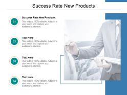Success rate new products ppt powerpoint presentation pictures clipart cpb