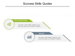 Success skills quotes ppt powerpoint presentation infographic template format ideas cpb
