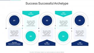Success Successful Archetype In Powerpoint And Google Slides Cpb