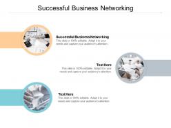 Successful business networking ppt powerpoint presentation slides shapes cpb