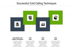 Successful cold calling techniques ppt powerpoint presentation file inspiration cpb