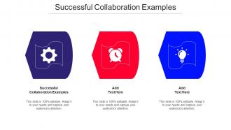Successful Collaboration Examples Ppt Powerpoint Presentation Slides Display Cpb