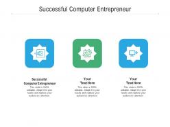 Successful computer entrepreneur ppt powerpoint presentation file graphics download cpb