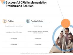 Successful crm implementation problem and solution ppt powerpoint file portfolio