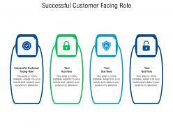 Successful customer facing role ppt powerpoint presentation show template cpb