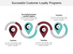 Successful customer loyalty programs ppt powerpoint presentation icon graphics tutorials cpb