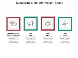 Successful data information banks ppt powerpoint presentation layouts outline cpb