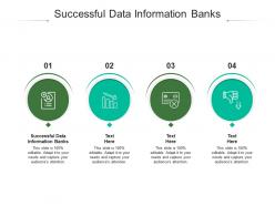 Successful data information banks ppt powerpoint presentation professional graphic tips cpb
