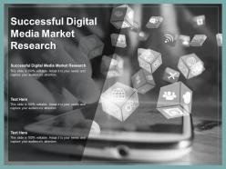 Successful digital media market research ppt powerpoint presentation graphics cpb