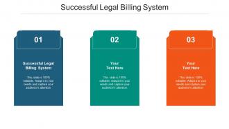 Successful legal billing system ppt powerpoint presentation pictures layout cpb
