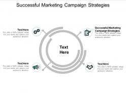 Successful marketing campaign strategies ppt powerpoint presentation slides examples cpb